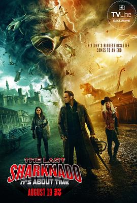 鲨卷风6：最后的鲨卷风TheLastSharknado:It'sAboutTime